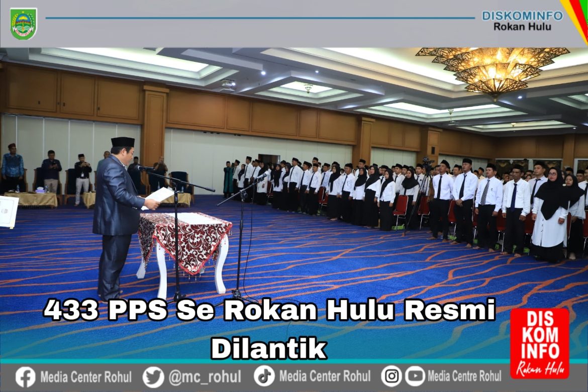 435 PPS Se Rokan Hulu resmi Dilantik, Ketua KPU : Sukses atau tidak nya PIKADA 2024 bergantung pada Kinerja PPS