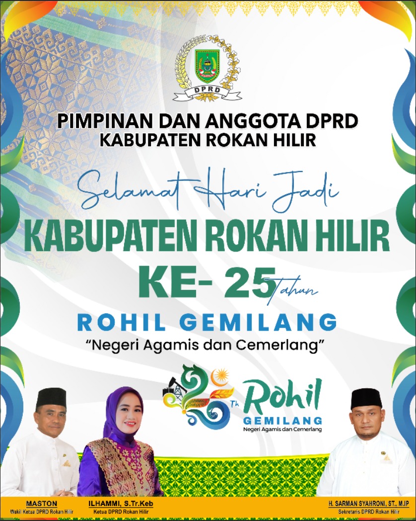 Pimpinan Dan Anggota DPRD Kabupaten Rokan Hilir Mengucapkan   Selamat Hari Jadi Kabupaten Rokan Hilir Ke – 25