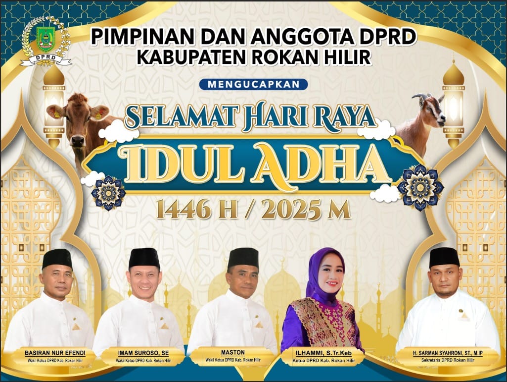 Pimpinan Dan Anggota DPRD Kabupaten Rokan Hilir Mengucapkan Selamat Hari Raya Idul Adha 1446 H / 2025 M