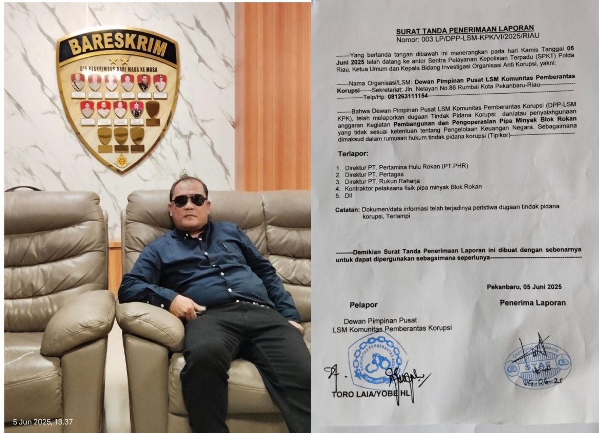 Terkait Proyek Pipa Blok Rokan, Kontraktor PT. PHR dan KSO PT. Pertagas – PT. Rukun Raharja Resmi Dilaporkan