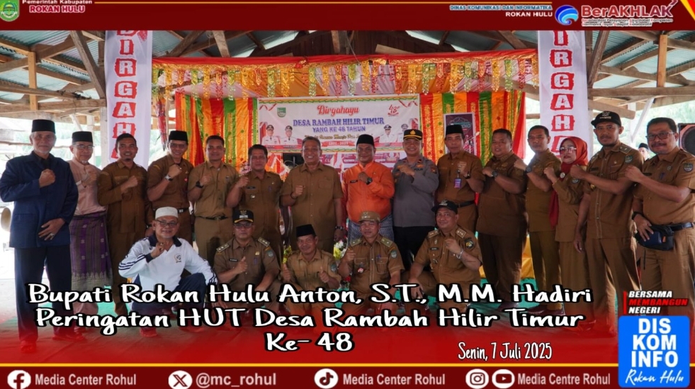 Bupati Anton Hadiri Peringatan Hari Ulang Tahun Desa Rambah Hilir Timur Ke-48.